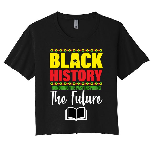 Black History Month Inspiring The Future Women's Crop Top Tee