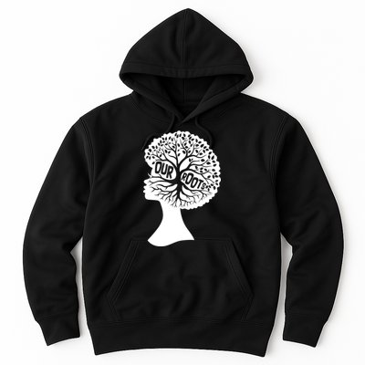 Black History Our Roots Woman Profile Hoodie