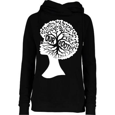 Black History Our Roots Woman Profile Womens Funnel Neck Pullover Hood