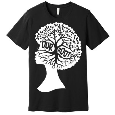 Black History Our Roots Woman Profile Premium T-Shirt