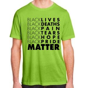 Black Lives Deaths Pain Tears Hope Pride Matter Adult ChromaSoft Performance T-Shirt