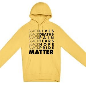 Black Lives Deaths Pain Tears Hope Pride Matter Premium Pullover Hoodie