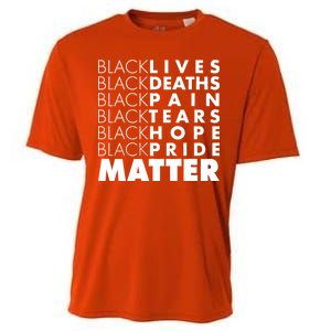 Black Lives Deaths Pain Tears Hope Pride Matter Cooling Performance Crew T-Shirt