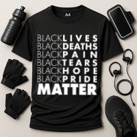 Black Lives Deaths Pain Tears Hope Pride Matter Cooling Performance Crew T-Shirt