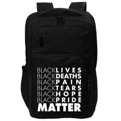 Black Lives Deaths Pain Tears Hope Pride Matter Impact Tech Backpack