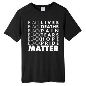 Black Lives Deaths Pain Tears Hope Pride Matter Tall Fusion ChromaSoft Performance T-Shirt