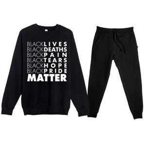 Black Lives Deaths Pain Tears Hope Pride Matter Premium Crewneck Sweatsuit Set