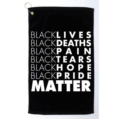 Black Lives Deaths Pain Tears Hope Pride Matter Golf Towel