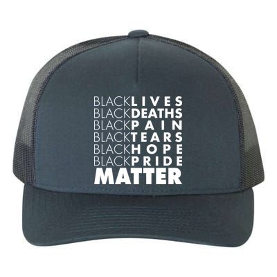 Black Lives Deaths Pain Tears Hope Pride Matter Yupoong Adult 5-Panel Trucker Hat