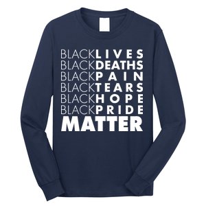 Black Lives Deaths Pain Tears Hope Pride Matter Long Sleeve Shirt