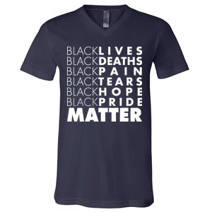 Black Lives Deaths Pain Tears Hope Pride Matter V-Neck T-Shirt