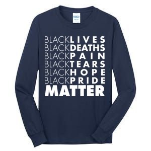 Black Lives Deaths Pain Tears Hope Pride Matter Tall Long Sleeve T-Shirt