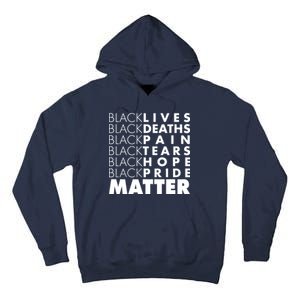 Black Lives Deaths Pain Tears Hope Pride Matter Tall Hoodie