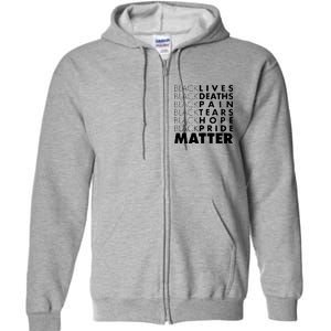 Black Lives Deaths Pain Tears Hope Pride Matter Full Zip Hoodie