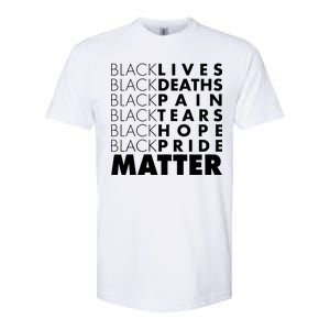 Black Lives Deaths Pain Tears Hope Pride Matter Softstyle CVC T-Shirt