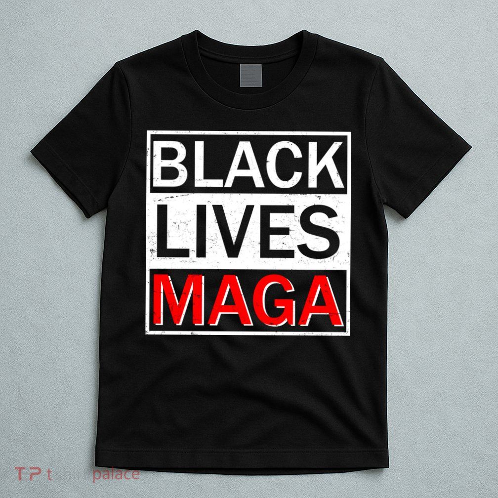 Black Lives MAGA T-Shirt