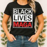 Black Lives MAGA Womens T-Shirt