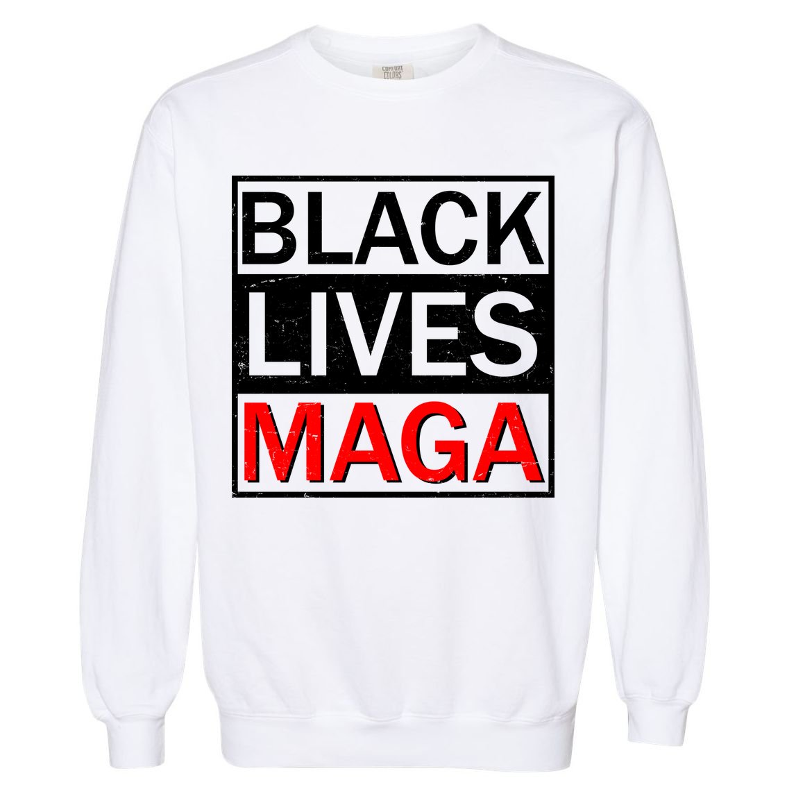 Black Lives MAGA Garment-Dyed Sweatshirt