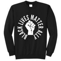 Black Lives Matter Ally Protest Fist Sweatshirt