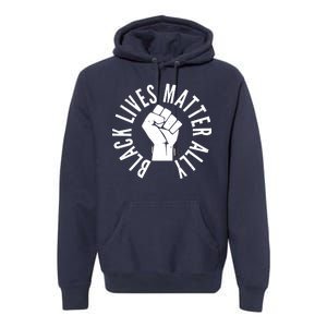 Black Lives Matter Ally Protest Fist Premium Hoodie