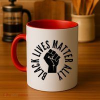 Black Lives Matter Ally Protest Fist Coffee Mug