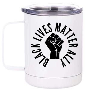 Black Lives Matter Ally Protest Fist 12 oz Stainless Steel Tumbler Cup