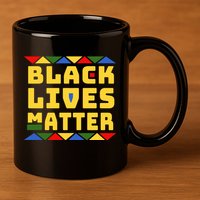Black Lives Matter Equality Pride Melanin 11oz C Handle Ceramic Mug