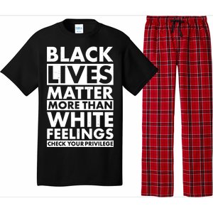 Black Lives Matter More Than White Feelings Pajama Set