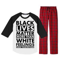 Black Lives Matter More Than White Feelings Raglan Sleeve Pajama Set