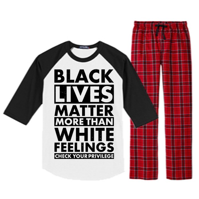 Black Lives Matter More Than White Feelings Raglan Sleeve Pajama Set