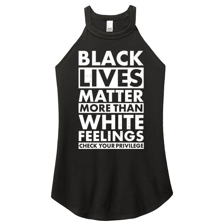 Black Lives Matter More Than White Feelings Women's Perfect Tri Rocker Tank