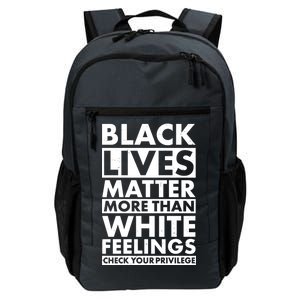 Black Lives Matter More Than White Feelings Daily Commute Backpack