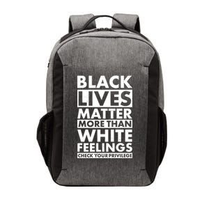 Black Lives Matter More Than White Feelings Vector Backpack