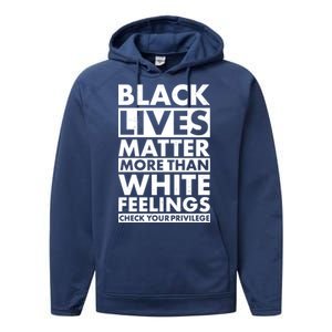 Black Lives Matter More Than White Feelings Performance Fleece Hoodie