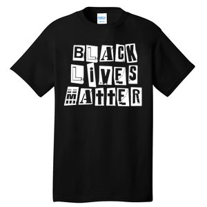 Black Lives Matter Note style  Tall T-Shirt