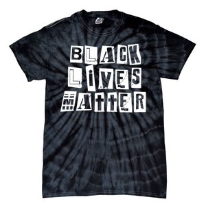 Black Lives Matter Note style  Tie-Dye T-Shirt