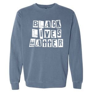 Black Lives Matter Note style  Garment-Dyed Sweatshirt