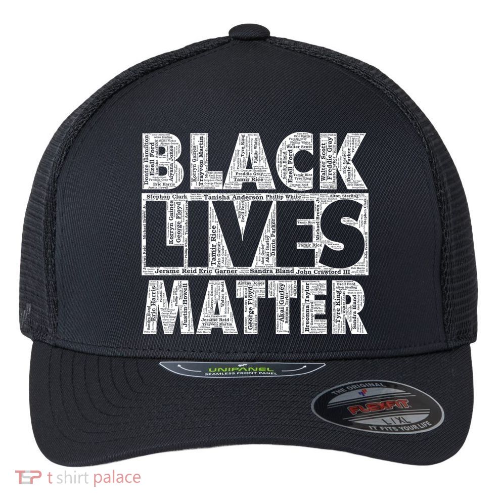 Black Lives Matters Victim Names Pattern Flexfit Unipanel Trucker Cap