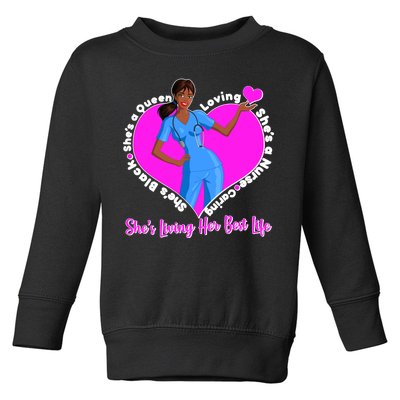 Black Nurse Living Her Best Life Toddler Sweatshirt