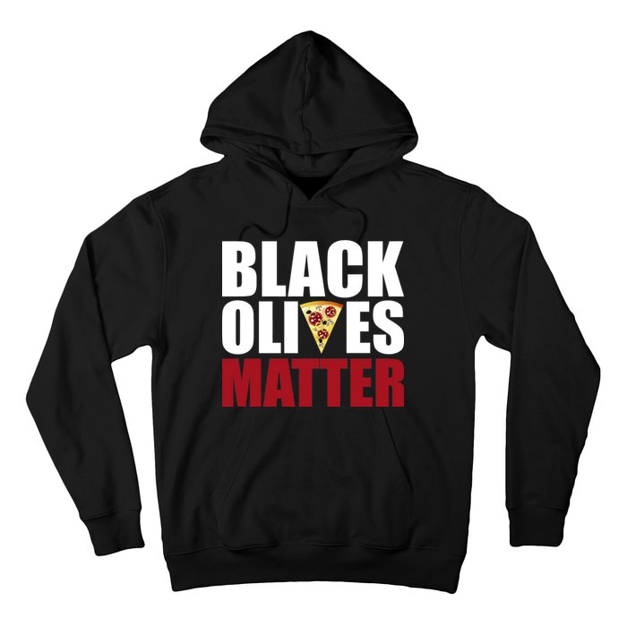 Black Olives Matter Hoodie