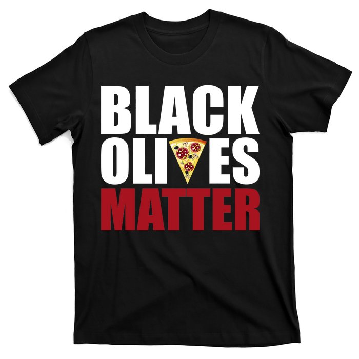 Black Olives Matter T-Shirt