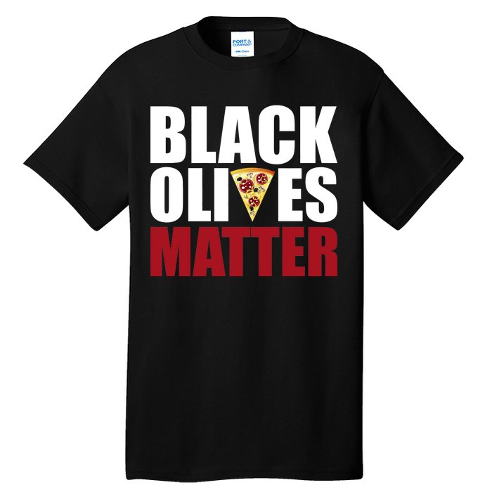 Black Olives Matter Tall T-Shirt