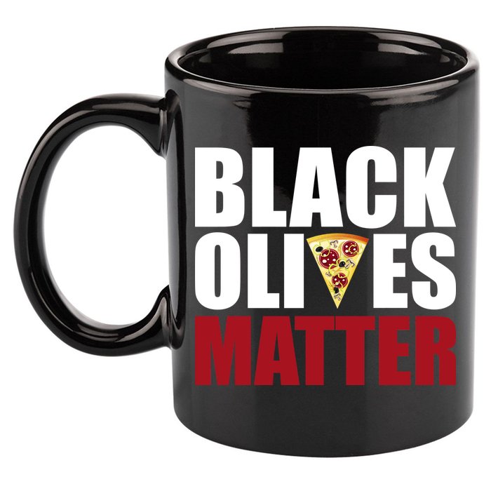 Black Olives Matter 11oz C Handle Ceramic Mug