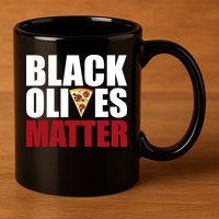 Black Olives Matter 11oz C Handle Ceramic Mug