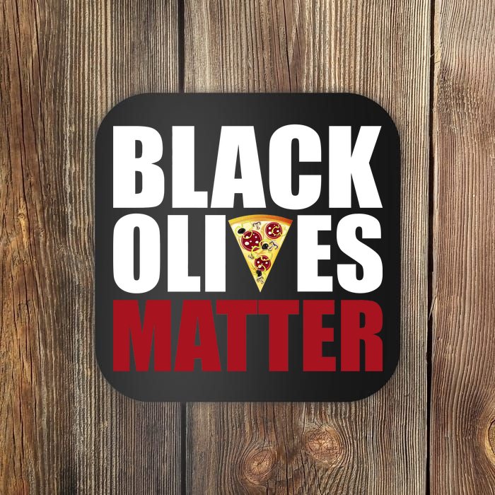 Black Olives Matter Coaster