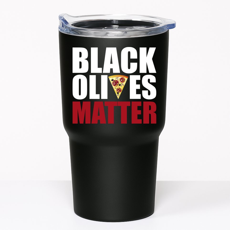 Black Olives Matter Tumbler