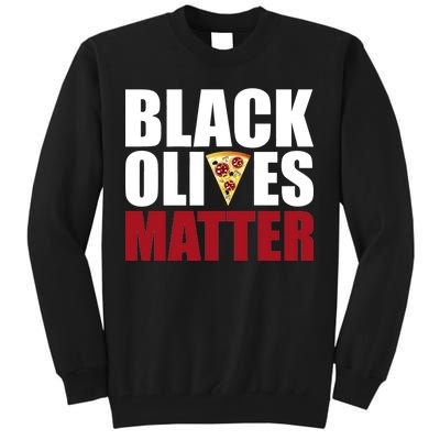 Black Olives Matter Tall Sweatshirt