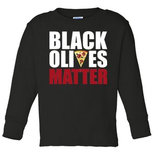 Black Olives Matter Toddler Long Sleeve Shirt