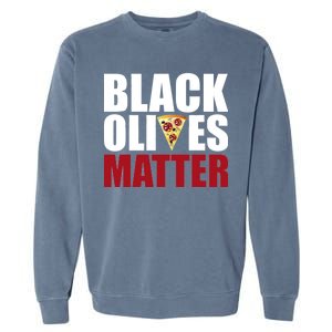 Black Olives Matter Garment-Dyed Sweatshirt