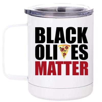 Black Olives Matter 12 oz Stainless Steel Tumbler Cup